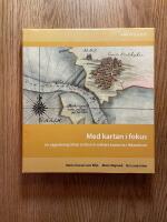 Med kartan i fokus : en v&auml;gledning till de civila och milit&auml;ra kartorna i Riksarkivet : arkivguide