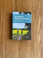 Gravelbike kring Stockholm : 28 &auml;ventyrliga grusturer fr&aring;n Fj&auml;llnora i norr till Gnesta i s&ouml;der