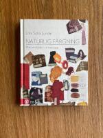 Naturlig färgning : mat och kläder i ett kretslopp