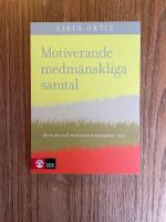 Motiverande medm&auml;nskliga samtal : att m&ouml;ta och motivera m&auml;nniskor i kris