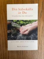 Din h&auml;lsok&auml;lla &auml;r Du -  Utveckla dina fem h&auml;lsopelare