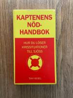 Kaptenens n&ouml;dhandbok : hur du l&ouml;ser krissituationer till sj&ouml;ss