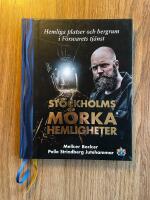 Stockholms m&ouml;rka hemligheter - hemliga platser och bergrum i F&ouml;rsvarets tj&auml;nst