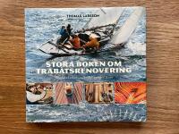Stora boken om tr&auml;b&aring;tsrenovering : grundtekniker, underh&aring;ll, reparationer