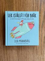 Lek ist&auml;llet f&ouml;r br&aring;k: 64 lekar f&ouml;r en enklare och roligare vardag med barn