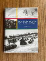 Den sista rajden : samer ber&auml;ttar om livet f&ouml;rr