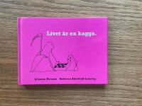 Livet &auml;r en hagga