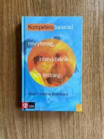 Kompetensbaserad rekrytering, intervjuteknik och testning