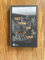 Det som en g&aring;ng var