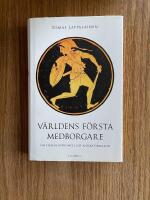 V&auml;rldens f&ouml;rsta medborgare : Om statens uppkomst i det antika Grekland