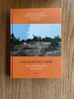 I kalla krigets sp&aring;r : hot, v&aring;ld och beskydd som kulturarv