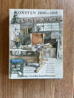 Konsten 1890-1915 - Signums svenska konsthistoria