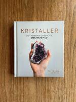 Kristaller : den moderna guiden till stenarnas magi