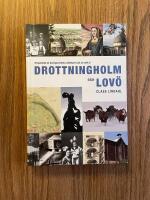 Drottningholm och Lov&ouml; : ett portr&auml;tt av Sveriges f&ouml;rsta v&auml;rldsarv och en unik &ouml;
