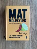 Matmolekyler : kokbok f&ouml;r nyfikna