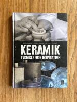 Keramik : tekniker och inspiration