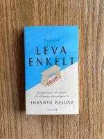 Konsten att leva enkelt : zenm&auml;starens 100 &ouml;vningar f&ouml;r ett lugnare och lyckligare liv