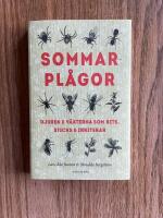Sommarpl&aring;gor : djuren & v&auml;xterna som bits, sticks & irriterar