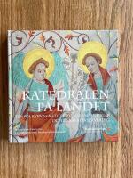 Katedralen p&aring; landet : Tensta kyrkas medeltida kalkm&aring;lningar och deras konservering