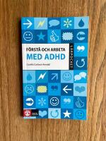 F&ouml;rst&aring; och arbeta med ADHD