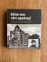 Gl&ouml;m inte v&aring;rt uppdrag! : Gillis och Lisa Hammars kamp f&ouml;r folkbildning, de