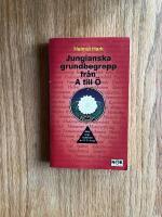 Jungianska grundbegrepp fr&aring;n A till &Ouml; : med originaltexter av C. G. Jung
