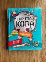 L&auml;r dig koda : grunderna i programmering - steg f&ouml;r steg