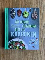 L&aring;t b&ouml;nor f&ouml;r&auml;ndra ditt liv : kokboken