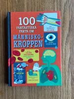 100 fantastiska fakta om m&auml;nniskokroppen