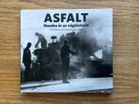 Asfalt : hundra &aring;r av v&auml;ghistoria