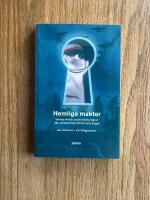 Hemliga makter - svensk milit&auml;r underr&auml;ttelsetj&auml;nst fr&aring;n unionskrisen till det kalla kriget