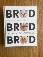 Br&ouml;d, br&ouml;d, br&ouml;d : recept, r&aring;d och genv&auml;gar