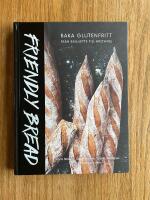 Friendly bread : baka glutenfritt fr&aring;n baguette till brownie