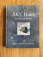 &Aring;ke Holm : keramiker och skulpt&ouml;r