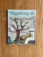 N&aring;gonting ur hennes mun faller i min mun