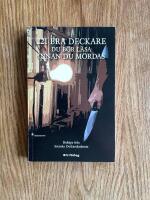 221 bra deckare du b&ouml;r l&auml;sa innan du m&ouml;rdas : boktips fr&aring;n Svenska Deckarakademin