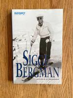 Sigge Bergman : portr&auml;tt av en idrottsledare