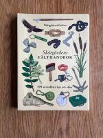 Sk&auml;rg&aring;rdens f&auml;lthandbok : 399 anv&auml;ndbara tips och id&eacute;er