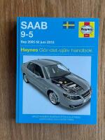 Saab 9-5 [sep 2005 till juni 2010] : g&ouml;r-det-sj&auml;lv handbok