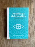 Perspektiv p&aring; skolans problem : vad s&auml;ger forskningen?