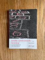 Juridik i professionellt l&auml;rarskap : lagar och v&auml;rdegrund i den svenska skolan