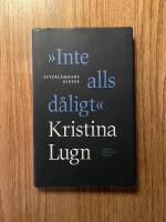 "Inte alls d&aring;ligt" : efterl&auml;mnade dikter