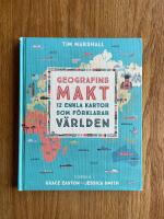 Geografins makt : 12 enkla kartor som f&ouml;rklarar v&auml;rlden
