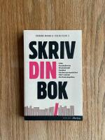 Skriv din bok : id&eacute;n, karakt&auml;rerna, dramaturgin, spr&aring;ket. ber&auml;ttarperspektiv,skrivrutien, de f&ouml;rsta kapitlen