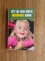 Att se och m&ouml;ta beg&aring;vade barn :  en v&auml;gledning f&ouml;r l&auml;rare och f&ouml;r&auml;ldrar