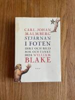 Stj&auml;rnan i foten : dikt och bild, bok och tanke hos William Blake