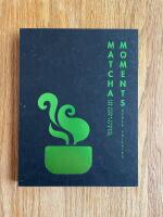 Matcha moments : sm&aring; gr&ouml;na stunder f&ouml;r kopp, fat och sj&auml;l