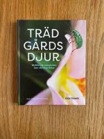 Tr&auml;dg&aring;rdsdjur : myllret och m&aring;ngfalden som v&auml;xterna &auml;lskar