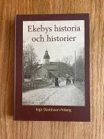 Ekebys historia och historier : en N&auml;rkesocken under 1000 &aring;r