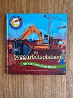 P&aring; byggarbetsplatsen : Uppt&auml;ck hemligheterna!